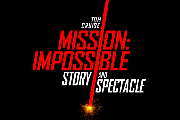 Mission Impossible—Story and Spectacle
