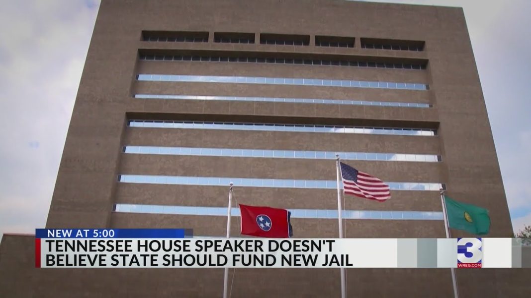 Tennessee House Speaker says no state funding for a new jail. (Video)
