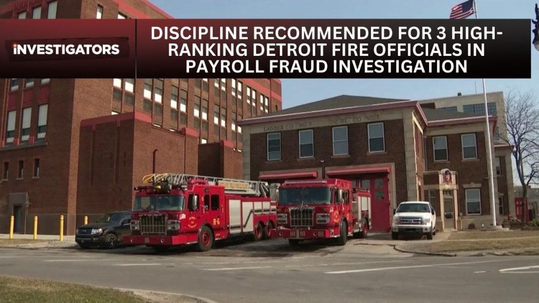 Discipline urged for 3 top Detroit Fire leaders in payroll fraud probe. (Video)