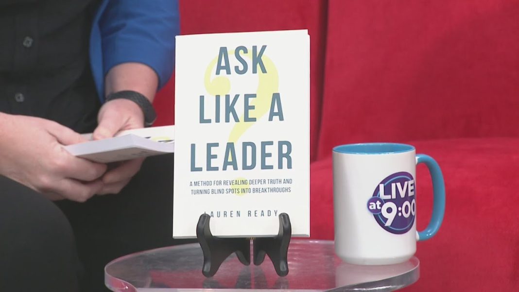 Lauren Ready dives into leadership wisdom in her new book, Ask Like a Leader. (Video)